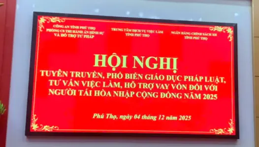 PHÚ THỌ: Hội nghị “Tuyên truyền, phổ biến giáo dục pháp luật, tư vấn việc làm, hỗ trợ vay vốn” đối với người tái hòa nhập cộng đồng